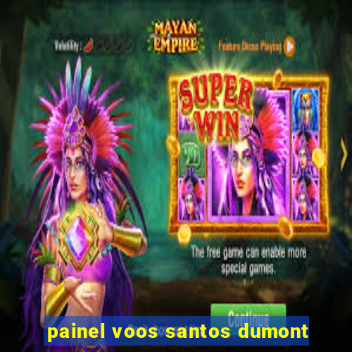 painel voos santos dumont